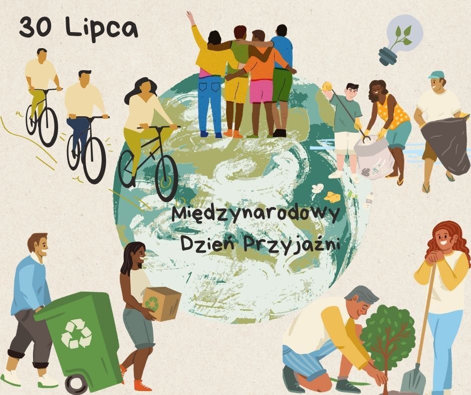 30 lipca świętujemy Międzynarodowy Dzień Przyjaźni